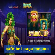 cafe.bet paga mesmo